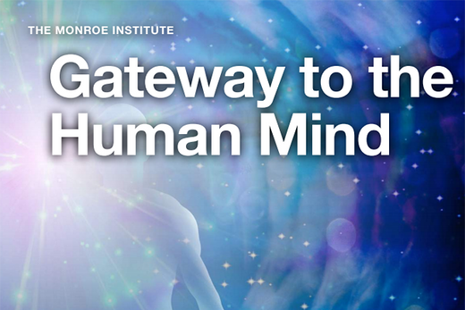 Gateway to the Human Mind – The Monroe Institute