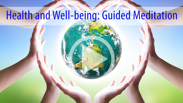 Health and Wellbeing: Guided Meditation