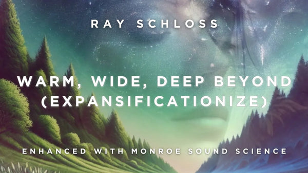 Warm, Wide, DEEP BEYOND - Expansificationize