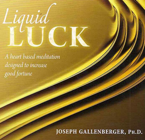 Liquid Luck by Joseph Gallenberger