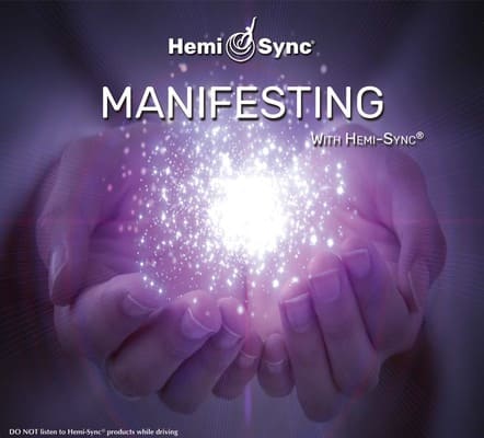 Manifesting with Hemi-Sync