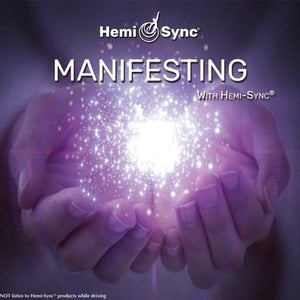Manifesting with Hemi-Sync