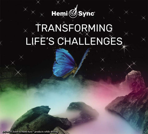 Transforming Life's Challenges