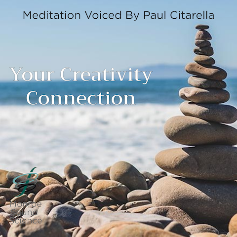 Your Creativity Connection – The Monroe Institute